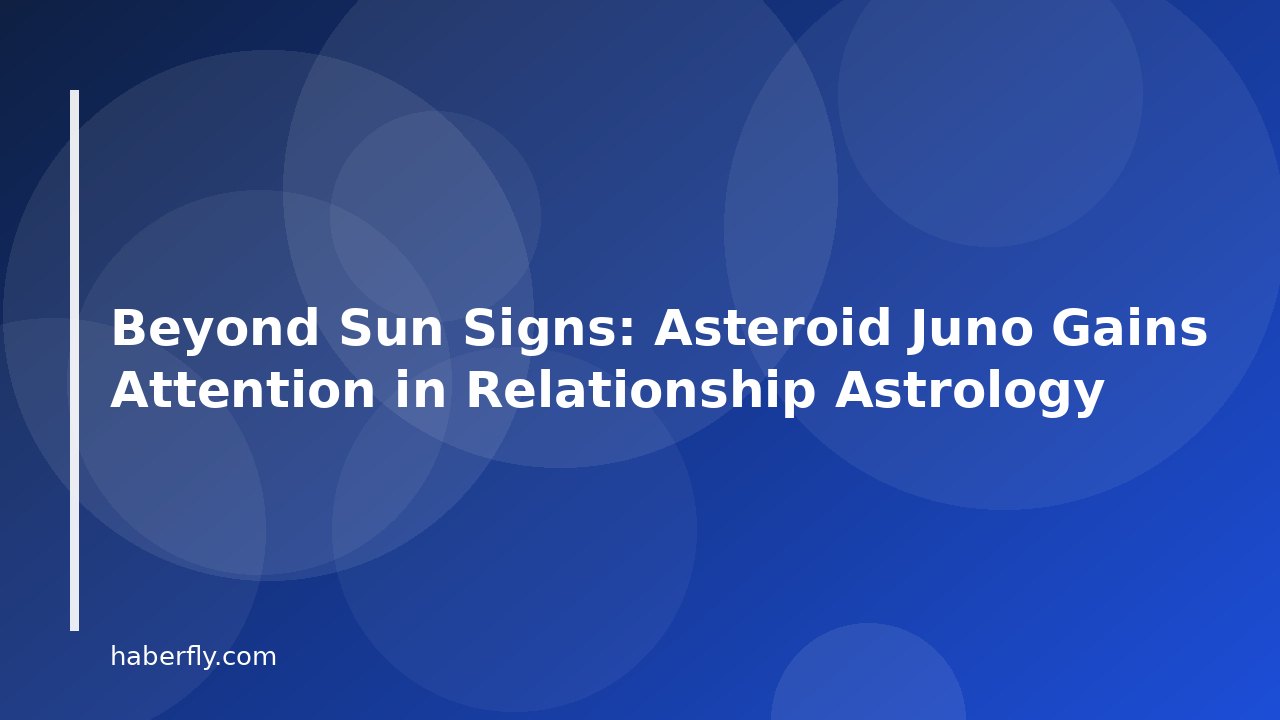 Beyond Sun Signs: Asteroid Juno Gains Attention in Relationship Astrology