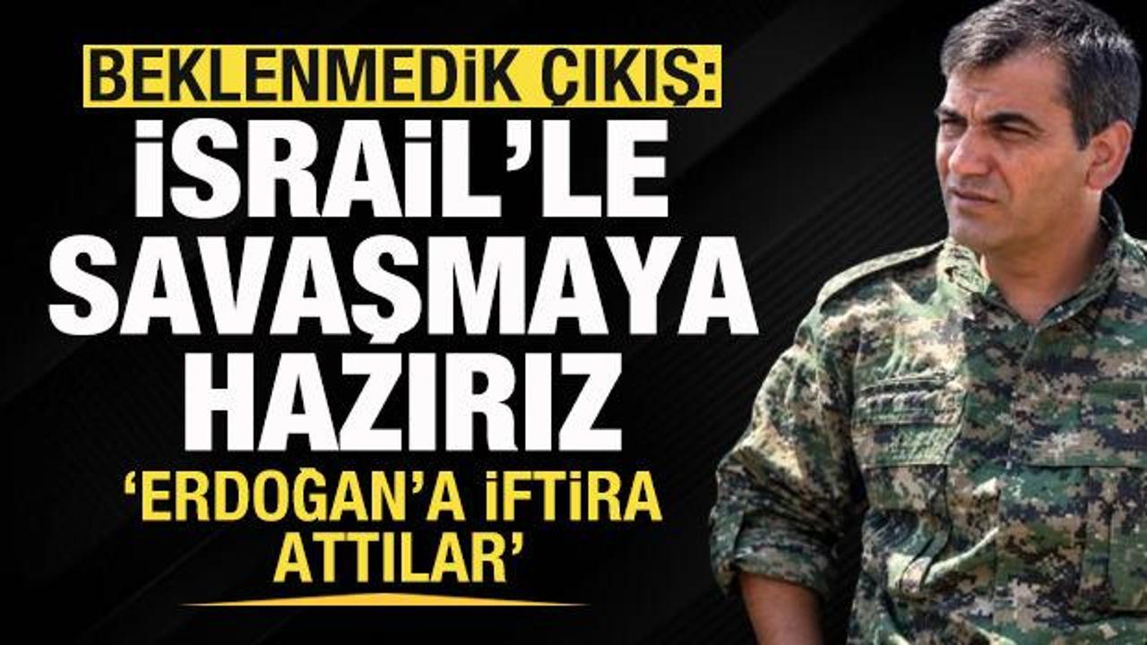 YPG/PYD'den beklenmedik açıklama: İsrail'le karşı savaşmaya hazırız