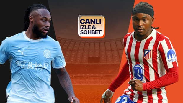 Manchester City ile Atletico Madrid yeni sezon öncesi sahada: Hazırlık maçı nefes kesecek