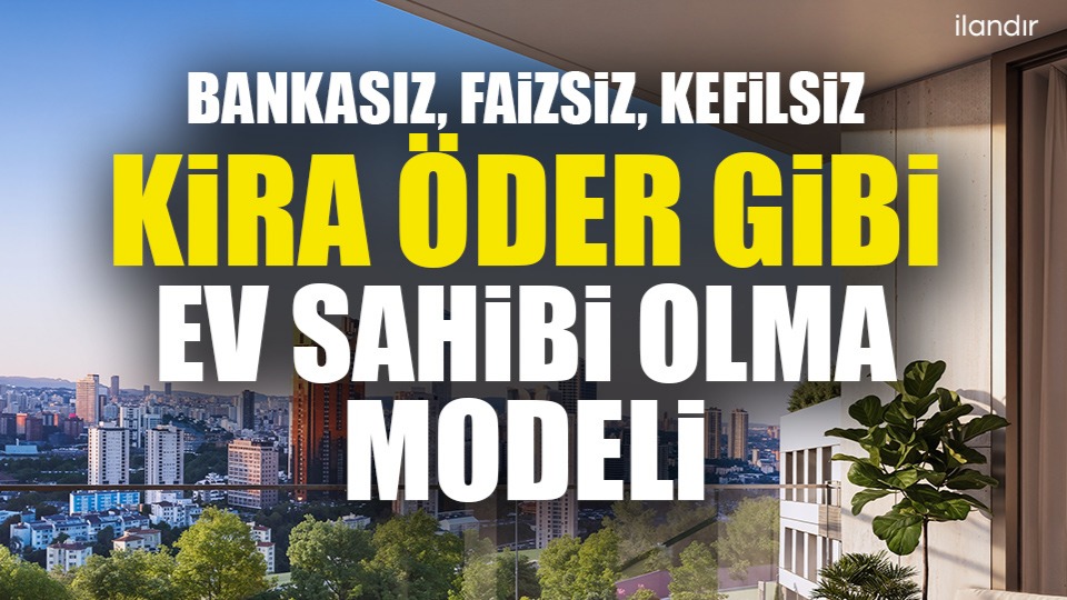 DAP Yapı'dan sektöre örnek olacak model: Faizsiz finansmanla 'kendi kendini ödeyen ev' dönemi başladı