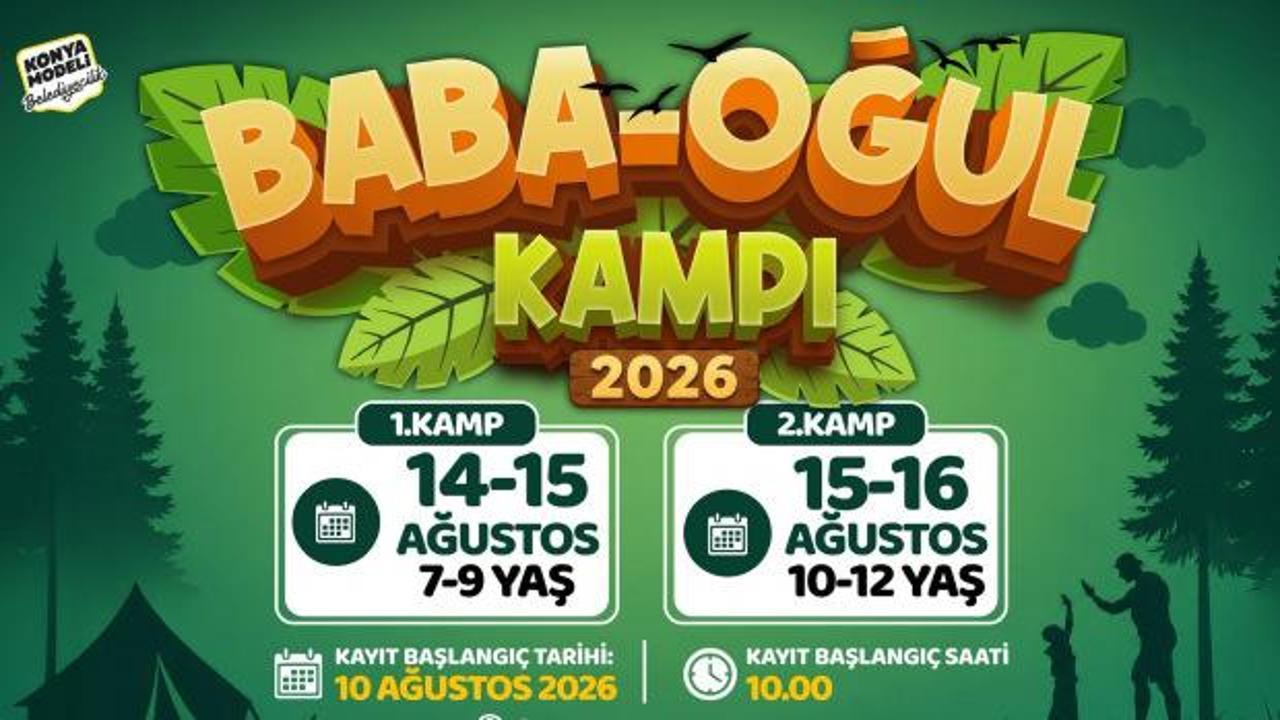 Konya Büyükşehir'in geleneksel Baba-Oğul Kampı Ağustos'ta kapılarını açıyor