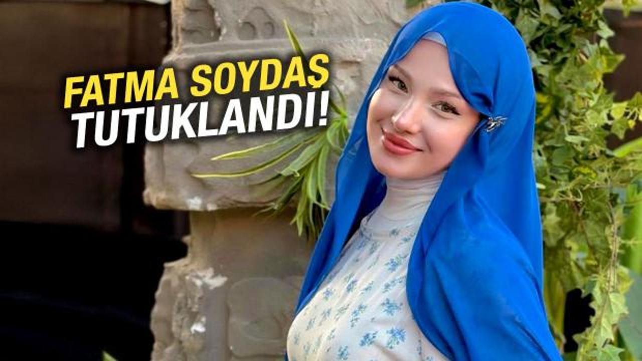 Ankara'da sosyal medya fenomeni Fatma Soydaş tutuklandı