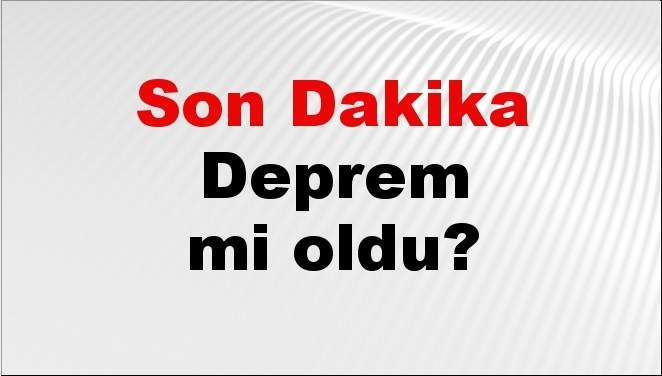 Türkiye'de son depremler: AFAD ve Kandilli verilerine göre 16 Temmuz 2026 sismik hareketlilik raporu