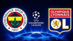 Fenerbahçe, Lyon karşısında sahaya çıkıyor: İşte iki takımın ilk 11'leri