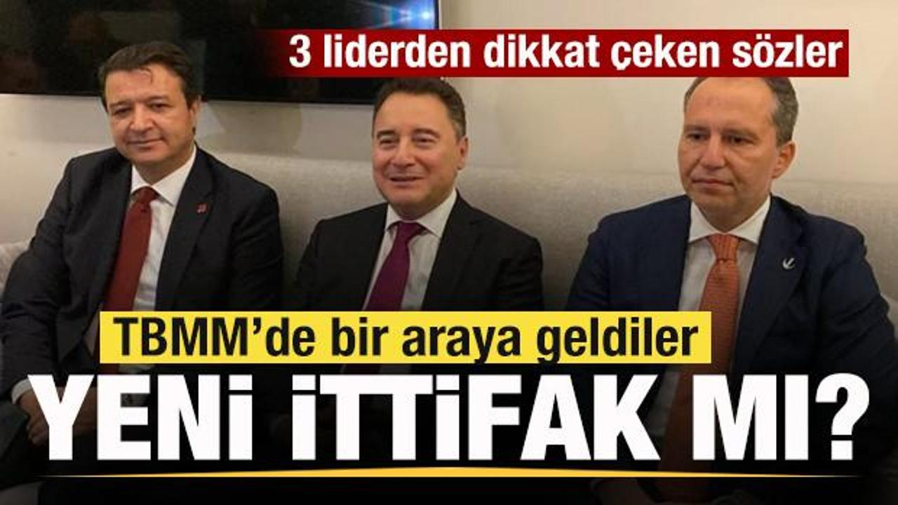TBMM'de üç muhalefet lideri bir araya geldi: İttifak mı geliyor?