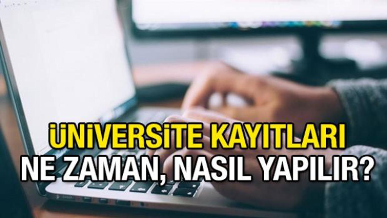 YKS yerleştirme sonuçları sonrası üniversite kayıt takvimi belli oldu
