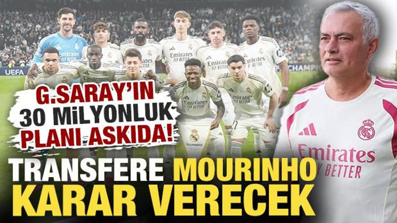 Galatasaray'ın 30 milyon euroluk transfer planı Mourinho'nun kararına kaldı