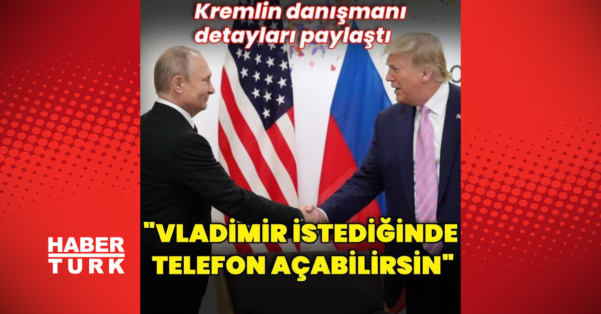 Trump'tan Putin'e: Vladimir istediğinde arayabilirsin