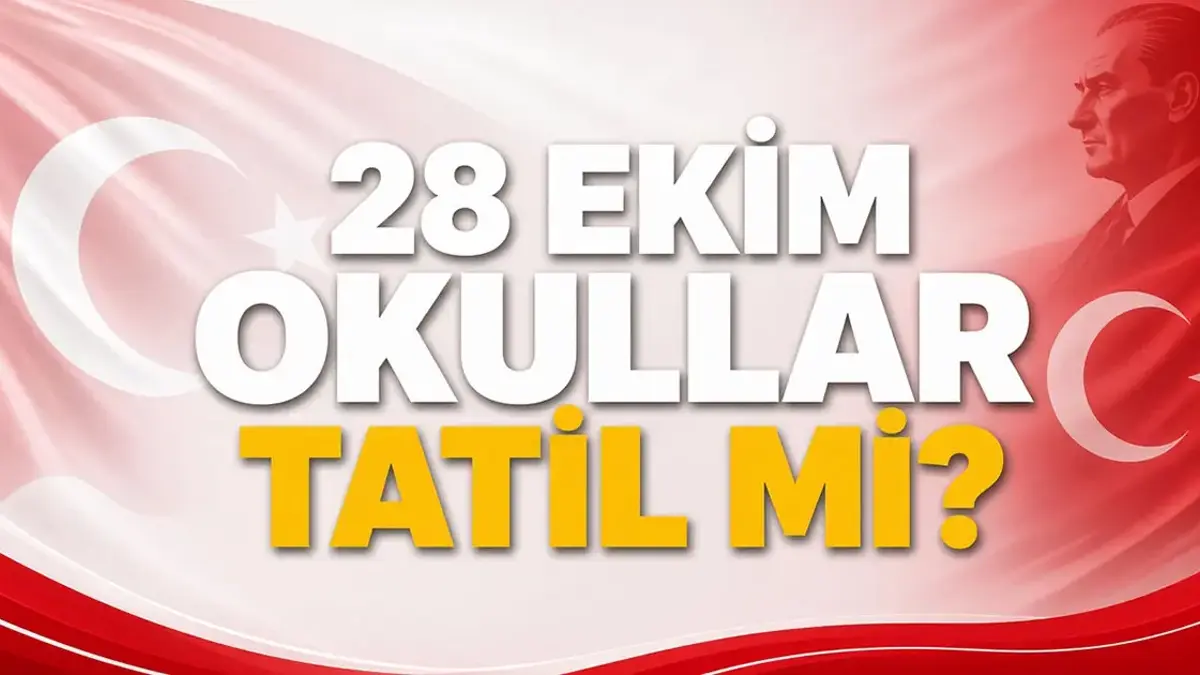 YARIN OKUL VAR MI? 28 Ekim Çarşamba Okullar Tatil Mi, Yarım Gün Mü?