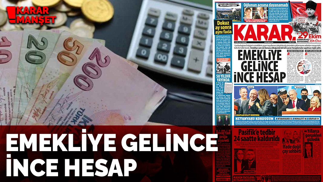 Emekliye gelince ince hesap