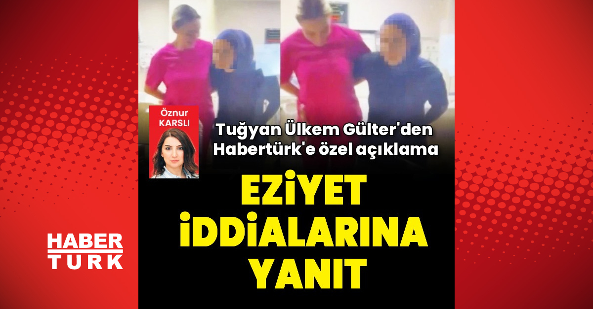 Tuğyan'dan eziyet iddialarına yanıt